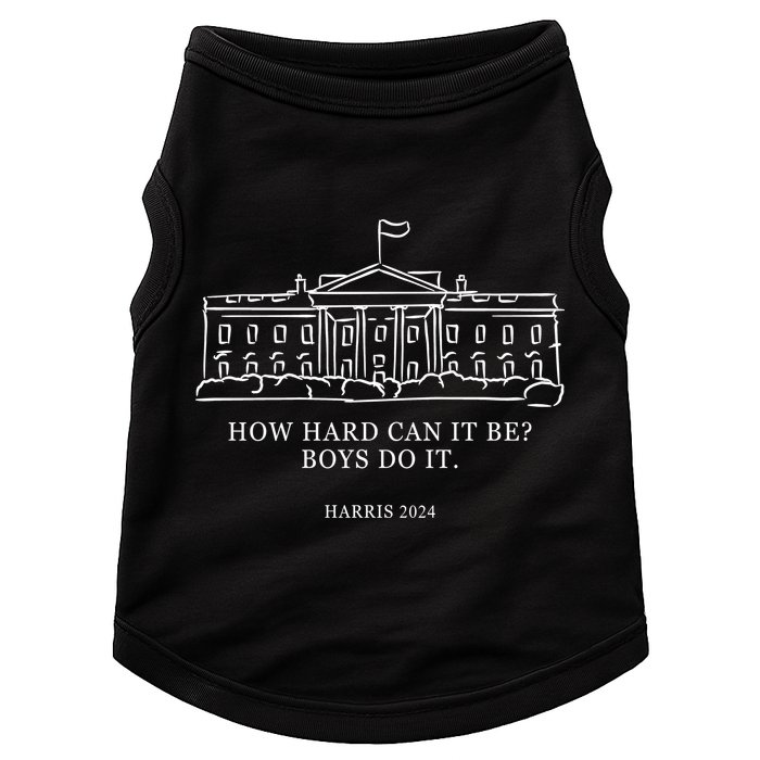 How Hard Can It Be Boys Do It 2024 Funny Election White House Doggie Tank