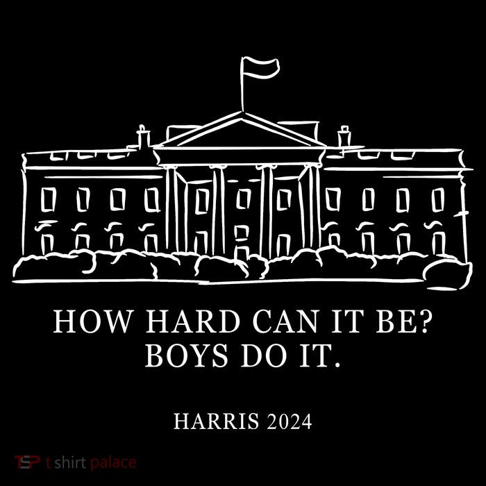 How Hard Can It Be Boys Do It 2024 Funny Election White House 7-Panel Snapback Hat