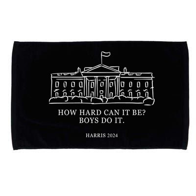 How Hard Can It Be Boys Do It 2024 Funny Election White House Microfiber Hand Towel
