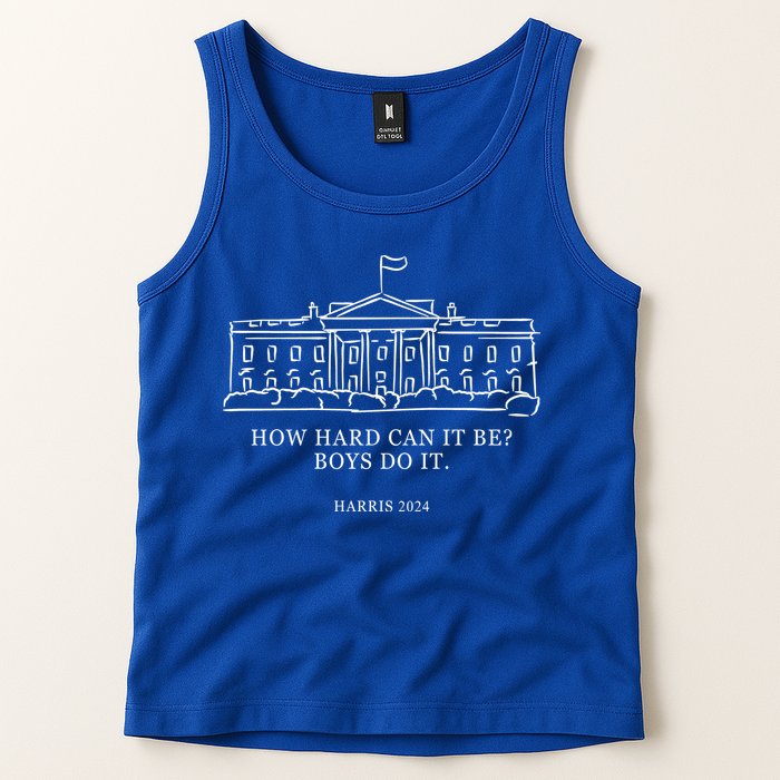 How Hard Can It Be Boys Do It 2024 Funny Election White House Tank Top