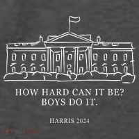 How Hard Can It Be Boys Do It 2024 Funny Election White House Vector Backpack