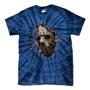 Halloween Horror Character Bitches Be Trippin Jason Tie-Dye T-Shirt