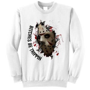 Halloween Horror Character Bitches Be Trippin Jason Sweatshirt