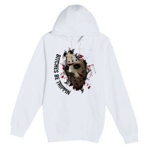 Halloween Horror Character Bitches Be Trippin Jason Premium Pullover Hoodie