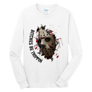 Halloween Horror Character Bitches Be Trippin Jason Tall Long Sleeve T-Shirt