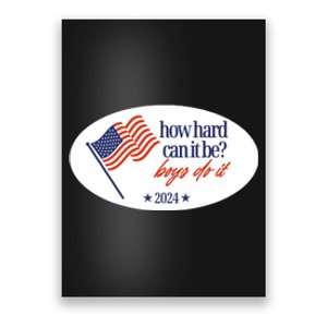 How Hard Can It Be Do It Sticker Poster