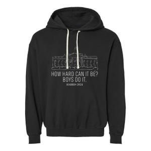 How Hard Can It Be Do It Kamalaharris 2024 Garment-Dyed Fleece Hoodie