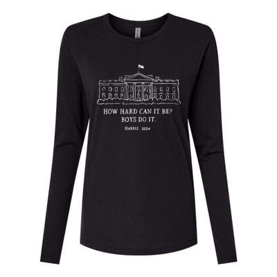 How Hard Can It Be Do It Kamala Harris 2024 Womens Cotton Relaxed Long Sleeve T-Shirt