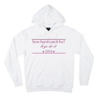 How Hard Can It Be Boy Do It 2024 Hoodie