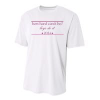 How Hard Can It Be Boy Do It 2024 Performance Sprint T-Shirt