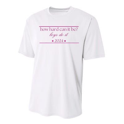 How Hard Can It Be Boy Do It 2024 Performance Sprint T-Shirt