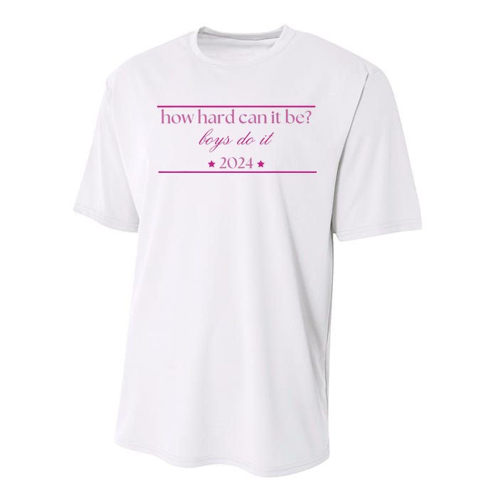 How Hard Can It Be Boy Do It 2024 Performance Sprint T-Shirt