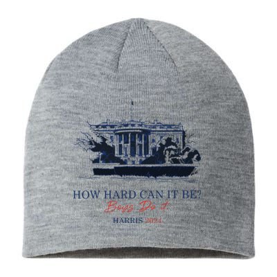 How Hard Can It Be Boy Do It 2024 Sustainable Beanie