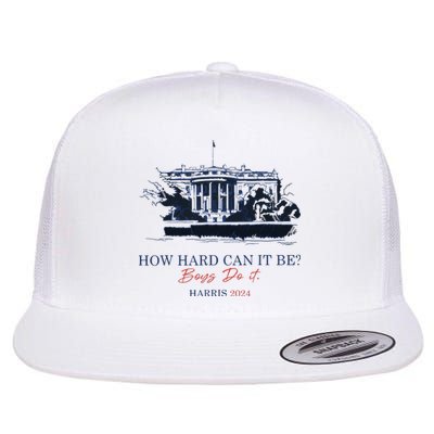 How Hard Can It Be Boy Do It 2024 Flat Bill Trucker Hat