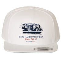 How Hard Can It Be Boy Do It 2024 Wool Snapback Cap