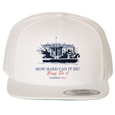 How Hard Can It Be Boy Do It 2024 Wool Snapback Cap