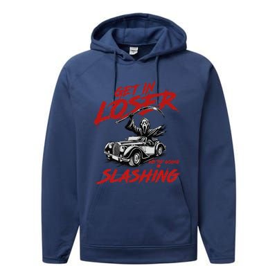 Horror Halloween Character Get In Loser WeRe Going Slashing Performance Fleece Hoodie