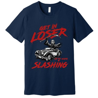 Horror Halloween Character Get In Loser WeRe Going Slashing Premium T-Shirt