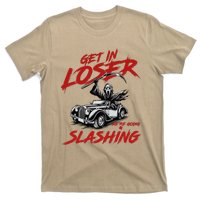 Horror Halloween Character Get In Loser WeRe Going Slashing T-Shirt