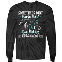 Horse Hair Dog Slobber Gift Riding Horse Cool Gift Tie-Dye Long Sleeve Shirt