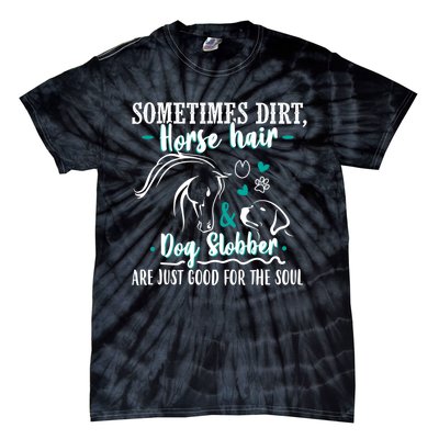 Horse Hair Dog Slobber Gift Riding Horse Cool Gift Tie-Dye T-Shirt