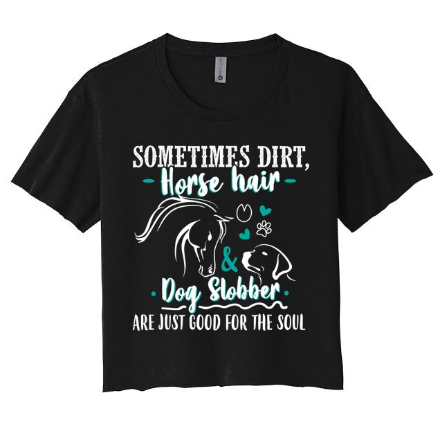 Horse Hair Dog Slobber Gift Riding Horse Cool Gift Crop Top