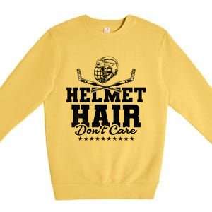 Helmet Hair Dont Care Hockey Gift Premium Crewneck Sweatshirt