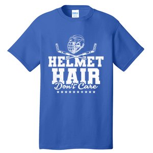 Helmet Hair Dont Care Hockey Gift Tall T-Shirt