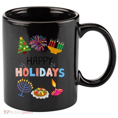 Happy Holidays Diwali Kwanzaa Hanukkah Christmas 11oz C Handle Ceramic Mug