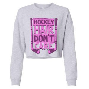 Hockey Hair Dont Care Funny Ice Hockey Lover Designs Meaningful Gift Cropped Pullover Crew