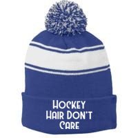 Hockey Hair Dont Care Goal Rink Hockey Sports Gift Stripe Pom Pom Beanie