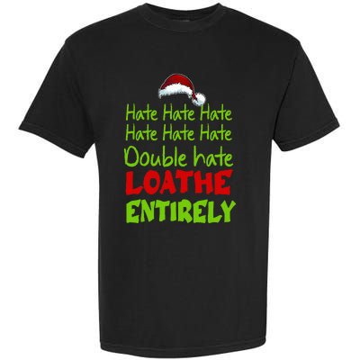 Hate Hate Double Hate Loathe Entirely Funny Christmas Santa Garment-Dyed Heavyweight T-Shirt