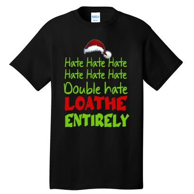 Hate Hate Double Hate Loathe Entirely Funny Christmas Santa Tall T-Shirt