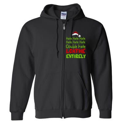 Hate Hate Double Hate Loathe Entirely Funny Christmas Santa Full Zip Hoodie