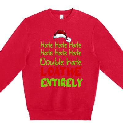 Hate Hate Double Hate Loathe Entirely Funny Christmas Santa Premium Crewneck Sweatshirt