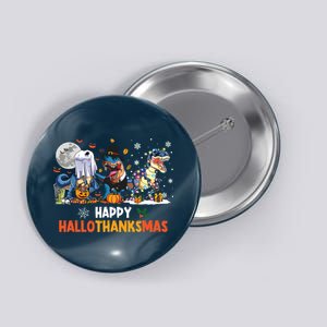 Happy Hallothanksmas Dinosaur Funny Hallothanksmas Party Button