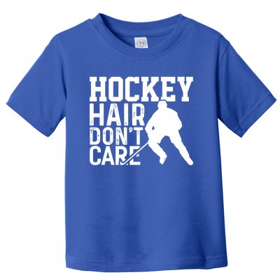 Hockey Hair Dont Care Funny Hockey Great Gift Toddler T-Shirt