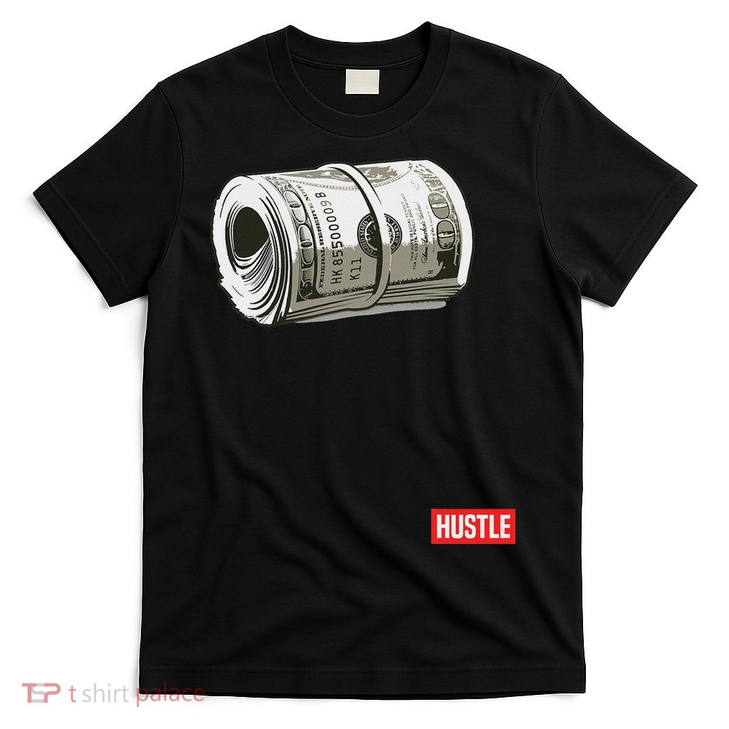 Hustle , Hundred Dollar Bill, Mo Money By Zany Brainy T-Shirt