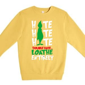 Hate Hate Double Hate Loathe Entirely Funny Christmas Premium Crewneck Sweatshirt