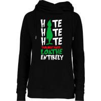 Hate Hate Double Hate Loathe Entirely Funny Christmas Womens Funnel Neck Pullover Hood