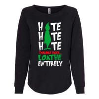 Hate Hate Double Hate Loathe Entirely Funny Christmas Womens California Wash Sweatshirt