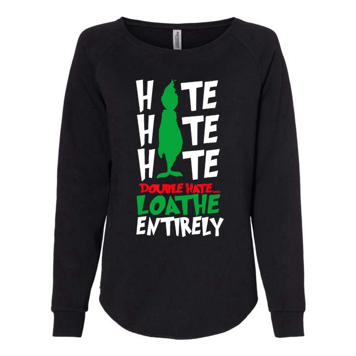 Hate Hate Double Hate Loathe Entirely Funny Christmas Womens California Wash Sweatshirt