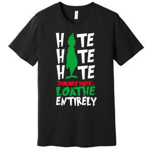 Hate Hate Double Hate Loathe Entirely Funny Christmas Premium T-Shirt