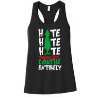 Hate Hate Double Hate Loathe Entirely Funny Christmas Women's Racerback Tank