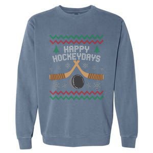 Happy Hockey Days Ugly Christmas Sweater Garment-Dyed Sweatshirt