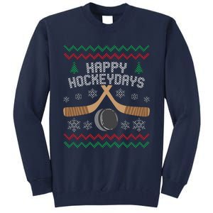 Happy Hockey Days Ugly Christmas Sweater Tall Sweatshirt