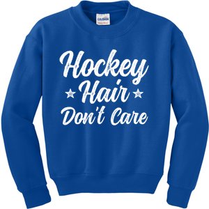 Hockey Hair Dont Care Funny Ice Hockey Player Gift Meaningful Gift Kids Sweatshirt