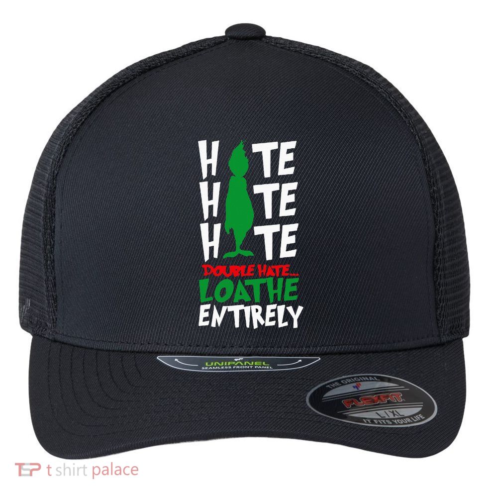 Hate Hate double hate loathe entirely funny Christmas  Flexfit Unipanel Trucker Cap