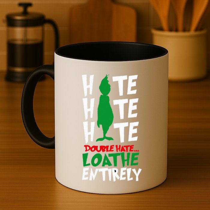 Hate Hate double hate loathe entirely funny Christmas  Mug