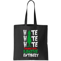 Hate Hate double hate loathe entirely funny Christmas  Bag